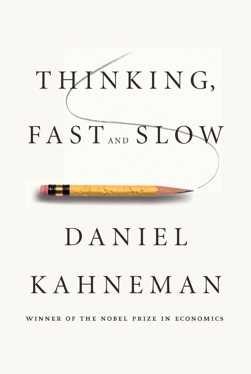 book cover: Thinking Fast and Slow, by Daniel Kahneman